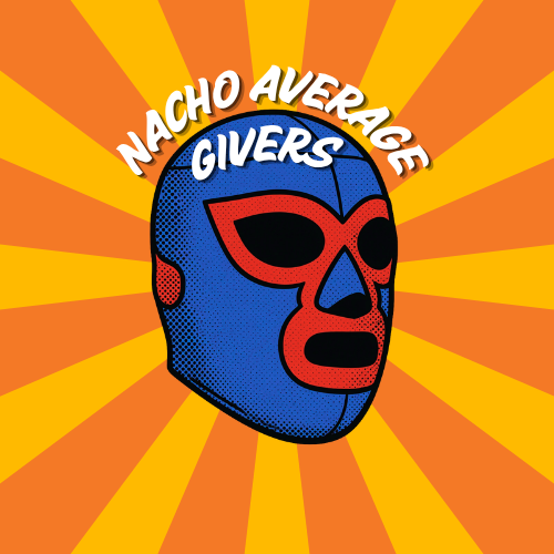 Nacho Average Givers