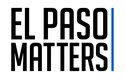 El Paso Matters